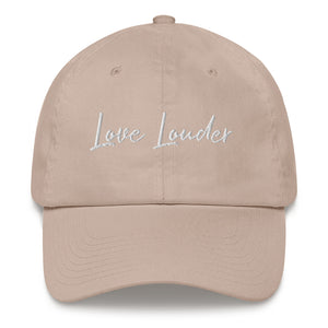 Love Louder Dad Hat