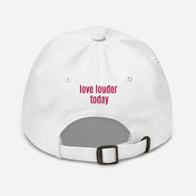 Load image into Gallery viewer, Love Louder Cap