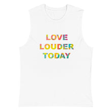 Load image into Gallery viewer, Love Louder Unisex Muscle Shirt