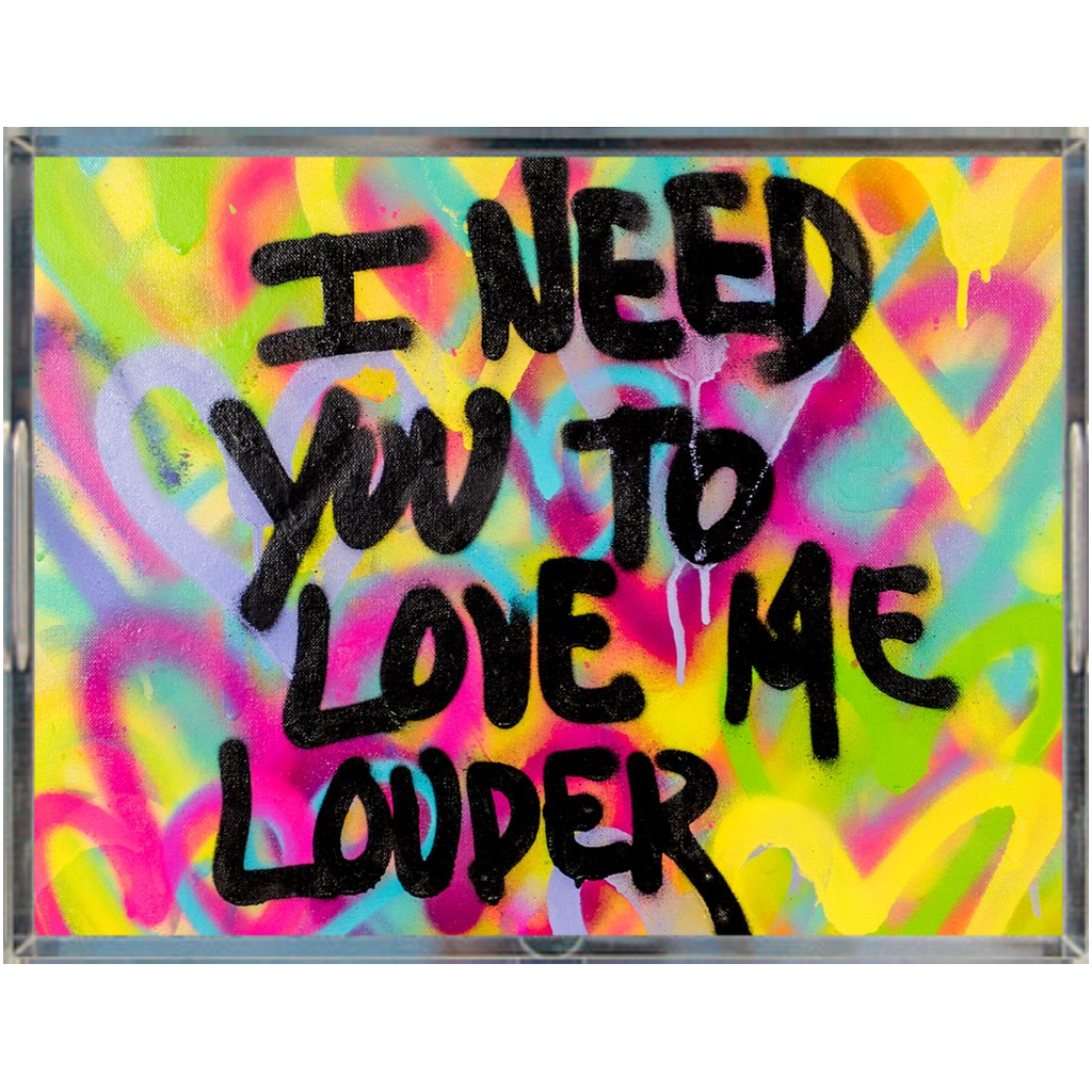 Love Me Louder Acrylic Tray
