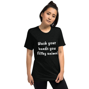 'Wash Your Hands You Filthy Animal' Unisex T-shirt