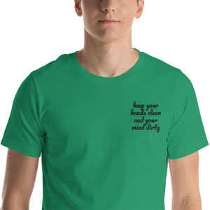 100% Cotton 'keep your hands clean and your mind dirty' T-shirt
