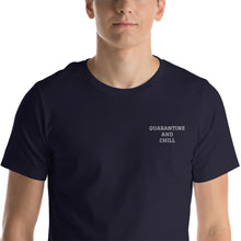 Load image into Gallery viewer, Quarantine &amp; Chill T-shirt